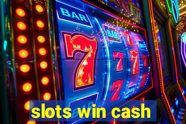 slots win cash